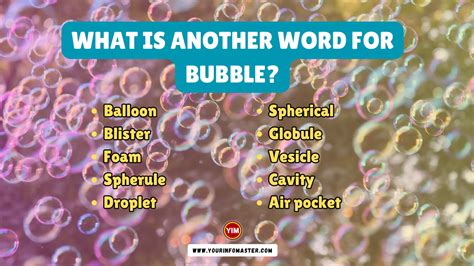 bubbel synonym|What is another word for bubble